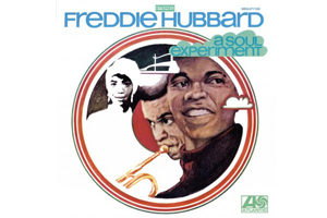 FREDDIE HUBBARD A SOUL EXPERIMENT