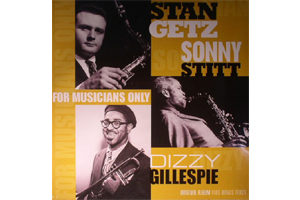 Stan getz Sonny Stitt Dizzy Gillespie For Musicians Only