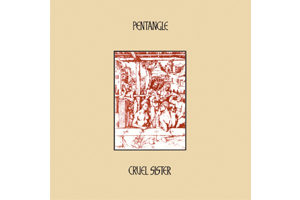 PENTANGLE CRUEL SISTER