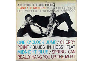 Stanley Turrentine - A Chip Off The Old Block