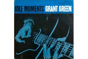 Grant Green - Idle Moments