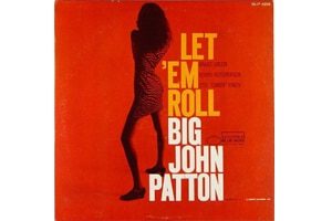 Big John Patton - Let 'Em Roll