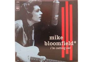 Mike Bloomfield - I'm Cutting Out