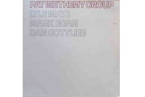 Pat Metheny Group - Lyle Mays,Mark Egan,Dan Gottlieb