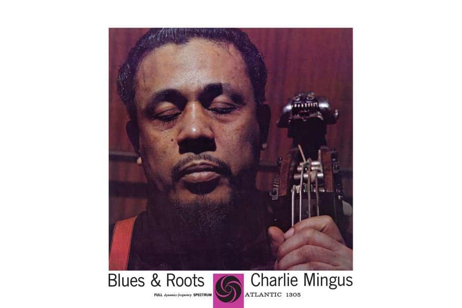 Charlie Mingus - Blues & Roots (Mono)