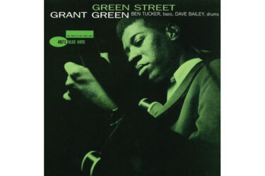 Grant Green - Green Street (Analogue Productions) (45 RPM)
