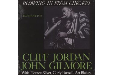 Cliff Jordan John Gilmore - Blowing In From Chicago (Mono) (Analogue Productions) (2 x 45 RPM)