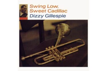 Dizzy Gillespie - Swing Low, Sweet Cadillac