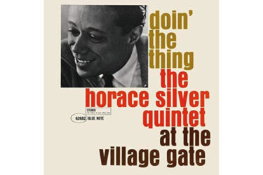 The Horace Silver Quintet - Doin' The Thing (At The Village Gate)