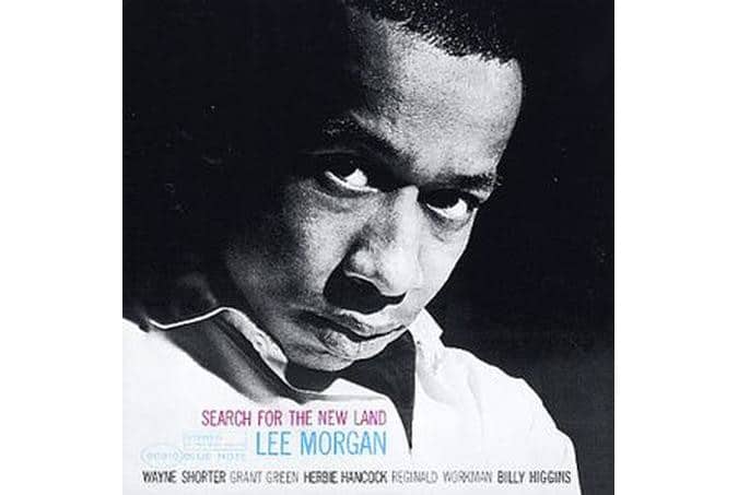 Lee Morgan - Search For The New Land