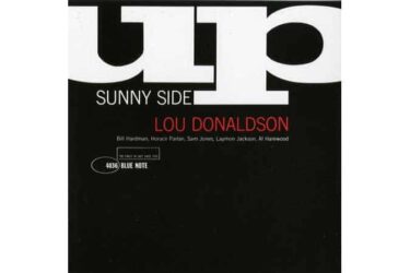 Lou Donaldson - Sunny Side Up (Analogue Productions) (2 x 45 RPM)