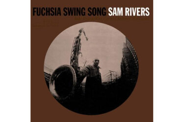 Sam Rivers - Fuchsia Swing Song