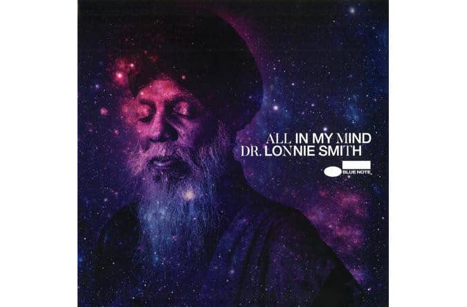 Dr. Lonnie Smith - All In My Mind (Tone Poet)