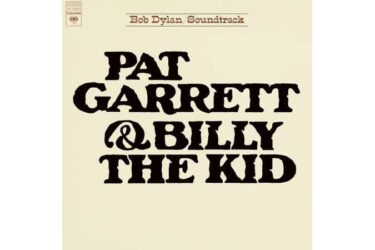 Bob Dylan - Pat Garrett & Billy The Kid