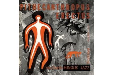 Charles Mingus - Pithecanthropus Erectus