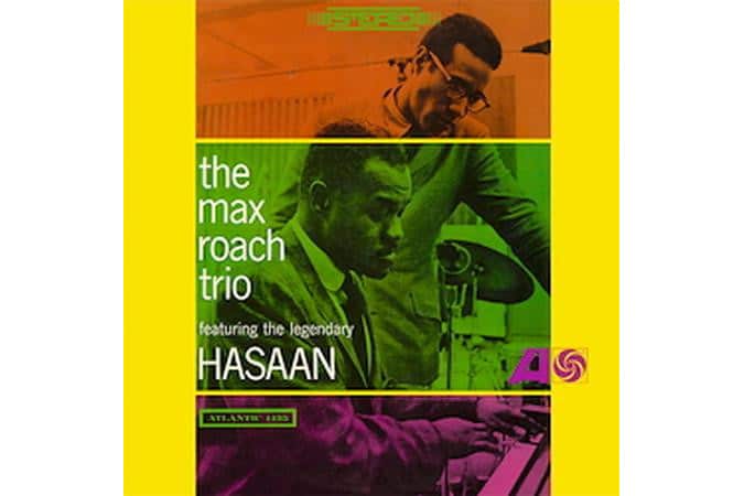 Max Roach - The Max Roach Trio Featuring The Legendary Hasaan