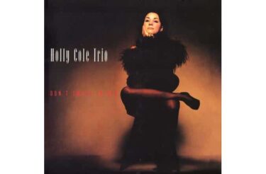 Holly Cole Trio - Don't Smoke In Bed