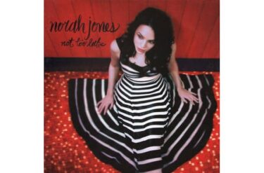 Norah Jones - Not Too Late