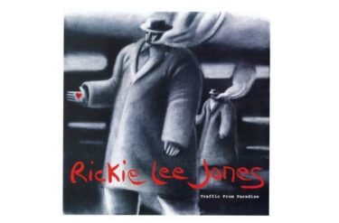 Rickie Lee Jones - Traffic From Paradise