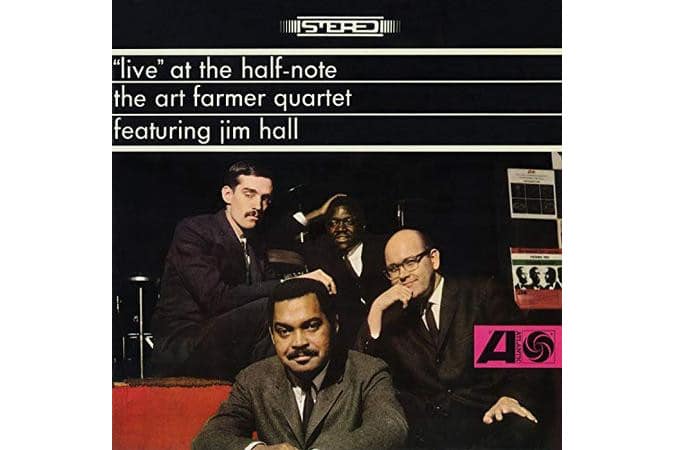 The Art Farmer Quartet featuring Jim Hall - "Live" At The Half-Note
