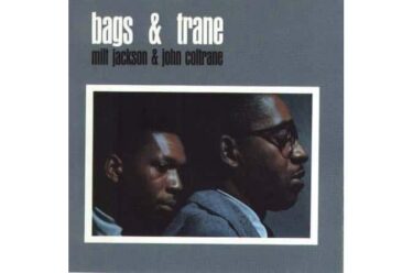 Milt Jackson & John Coltrane - Bags & Trane  (Mono Remaster)