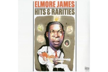 Elmore James - Hits & Rarities