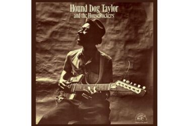 Hound Dog Taylor - And The Houserockers
