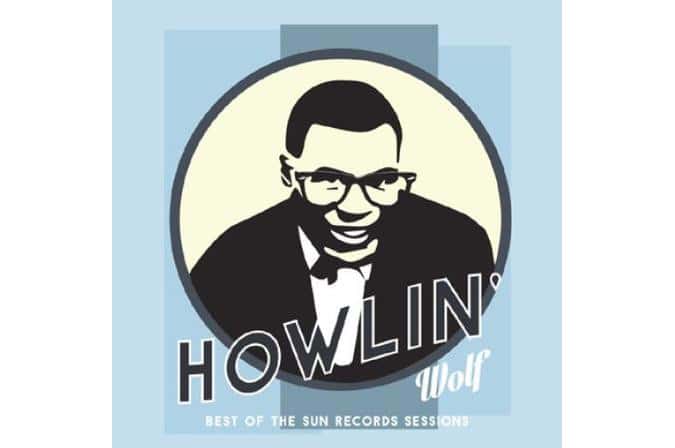 Howlin' Wolf - Best Of The Sun Records Sessions