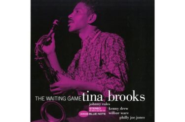 Tina Brooks - The Waiting Game (Blue Note / Tone Poet)