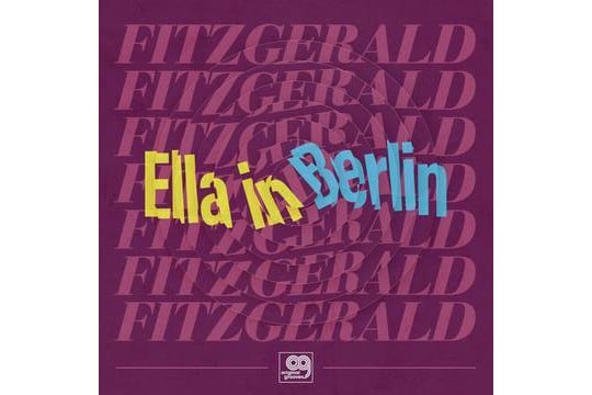 Ella Fitzgerald - Ella In Berlin