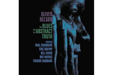 Oliver Nelson - The Blues And The Abstract Truth