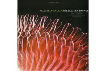 The Electric Prunes - Release Of An Oath  (Limited Edition Maroon with White Splatter Colored Vinyl)