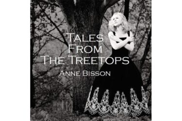 Anne Bisson - Tales From The Treetops