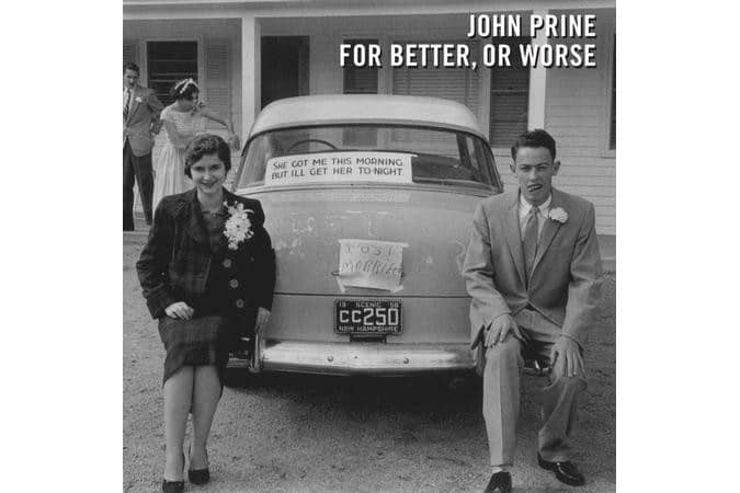 John Prine - For Better, Or Worse (+ Download Code)