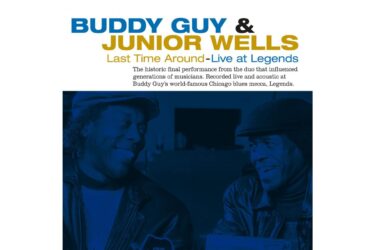 BUDDY GUY AND JUNIOR WELLS LAST TIME AROUND - LIVE AT LEGENDS 1LP IN