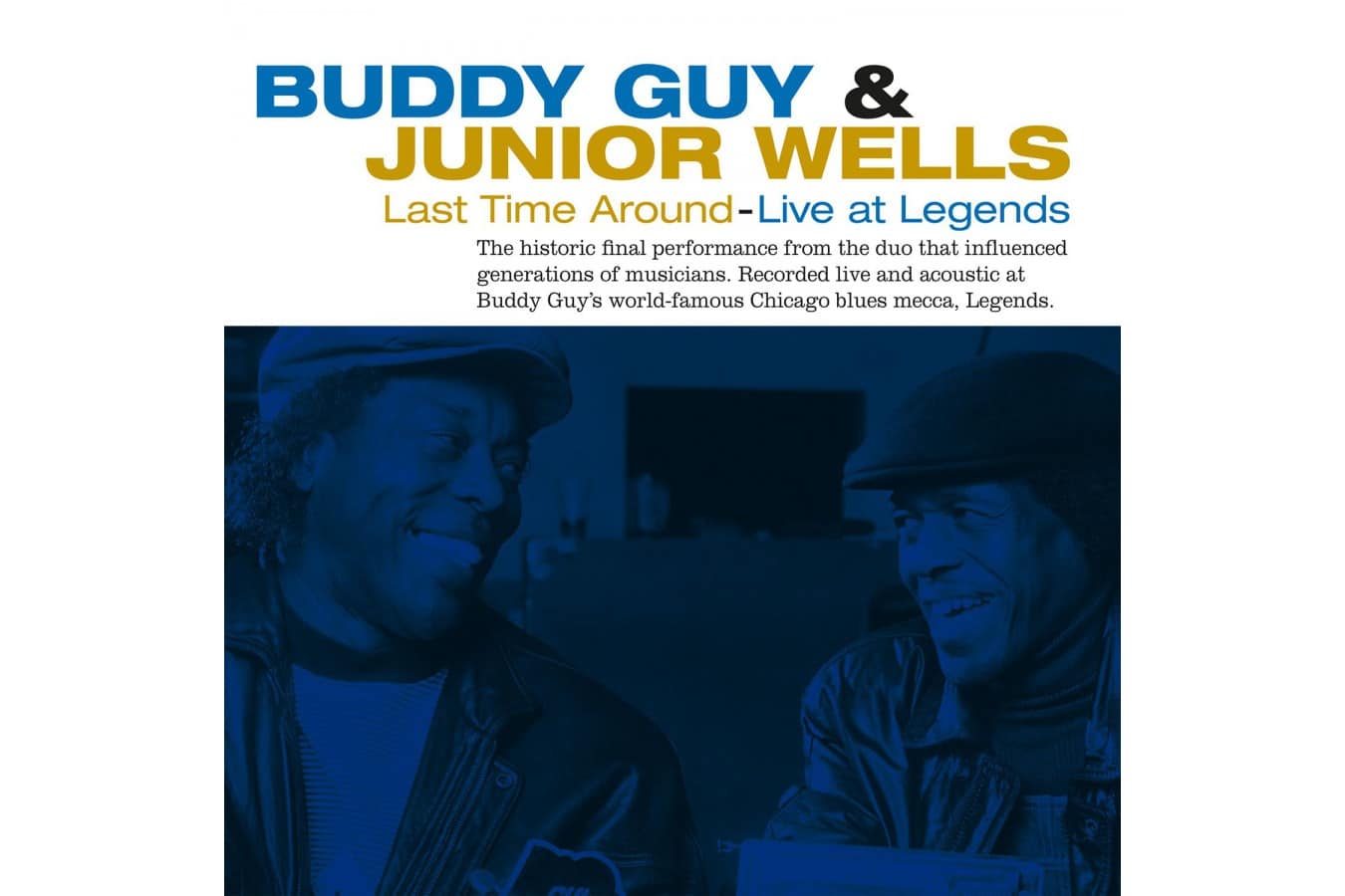 BUDDY GUY AND JUNIOR WELLS LAST TIME AROUND - LIVE AT LEGENDS 1LP IN