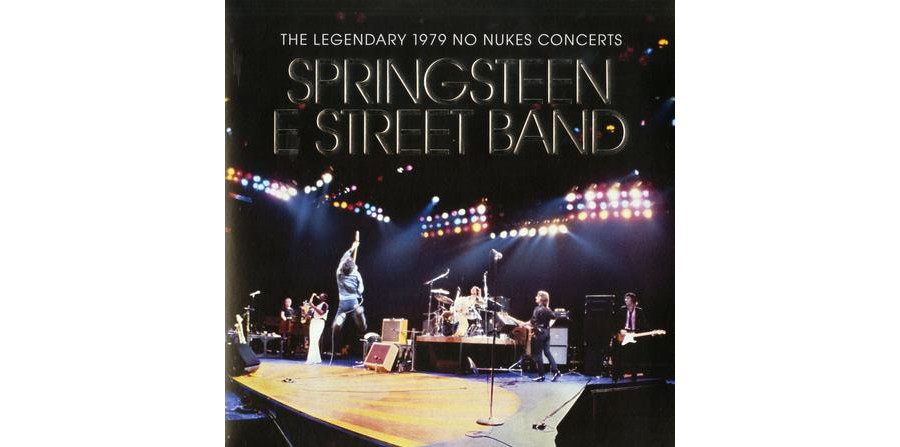 Bruce Springsteen And The E Street Band - The Legendary 1979 No Nukes Concert