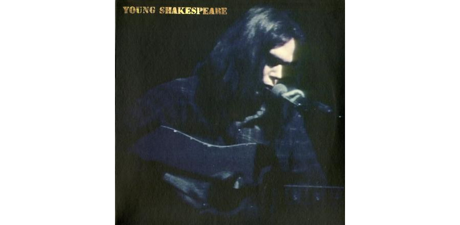 Neil Young - Young Shakespeare