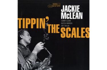 Jackie McLean - Tippin' The Scales (Blue Note / Tone Poet)