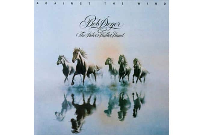 Bob Seger - Against The Wind