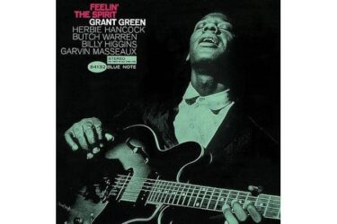 Grant Green - Feelin' The Spirit (Blue Note Tone Poet)