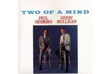 Paul Desmond & Gerry Mulligan - Two Of A Mind (Speakers Corner)