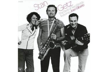 Stan Getz & Joao Gilberto - The Best Of Two Worlds (Pure Pleasure)