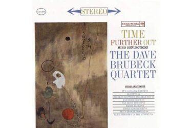 Dave Brubeck Quartet - Time Further Out: Miro Reflections