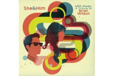 She And Him - Melt Away: A Tribute To Brian Wilson