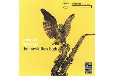 Coleman Hawkins - The Hawk Flies High