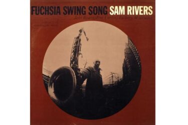 Sam Rivers - Fuchsia Swing Swing (Blue Note Classic Vinyl Series)