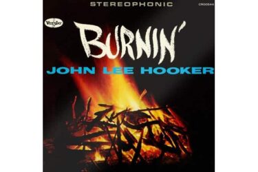 John Lee Hooker - Burnin'  (60th Anniversary Remastered Edition)