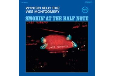 Wynton Kelly Trio and Wes Montgomery - Smokin' At The Half Note (Acoustic Sounds Series)