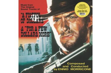 Ennio Morricone – A Fistful of Dollars / For a Few Dollars More (Music From The Original Sound Tracks)